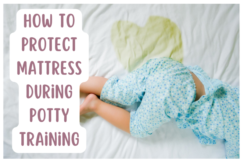 How to Protect Mattress During Potty Training